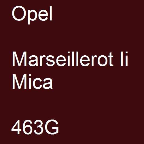 Opel, Marseillerot Ii Mica, 463G.